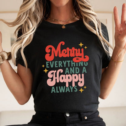 "Merry Everything and Happy Always" Teacher T-shirt - Teacher Care Crate - T-Shirt