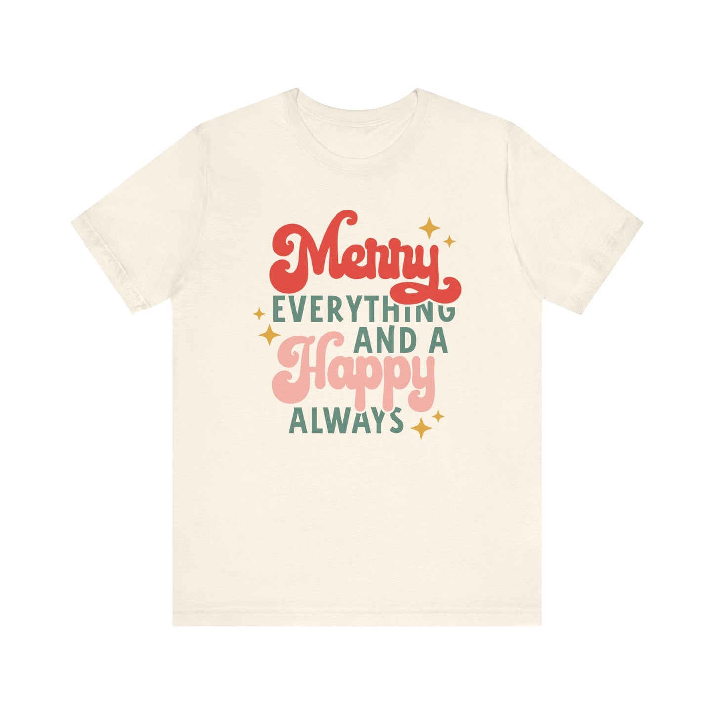 "Merry Everything and Happy Always" Teacher T-shirt - Teacher Care Crate - T-Shirt
