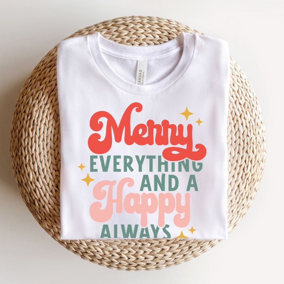 "Merry Everything and Happy Always" Teacher T-shirt - Teacher Care Crate - T-Shirt