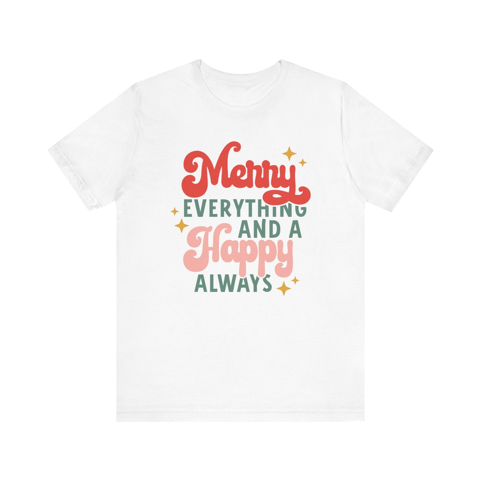 "Merry Everything and Happy Always" Teacher T-shirt - Teacher Care Crate - T-Shirt