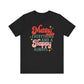 "Merry Everything and Happy Always" Teacher T-shirt - Teacher Care Crate - T-Shirt