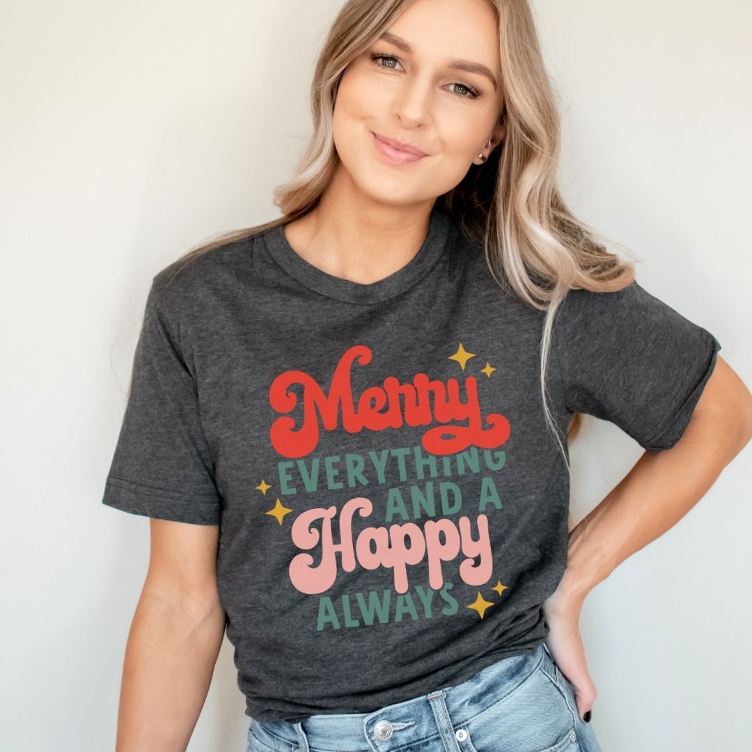 "Merry Everything and Happy Always" Teacher T-shirt - Teacher Care Crate - T-Shirt