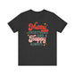"Merry Everything and Happy Always" Teacher T-shirt - Teacher Care Crate - T-Shirt