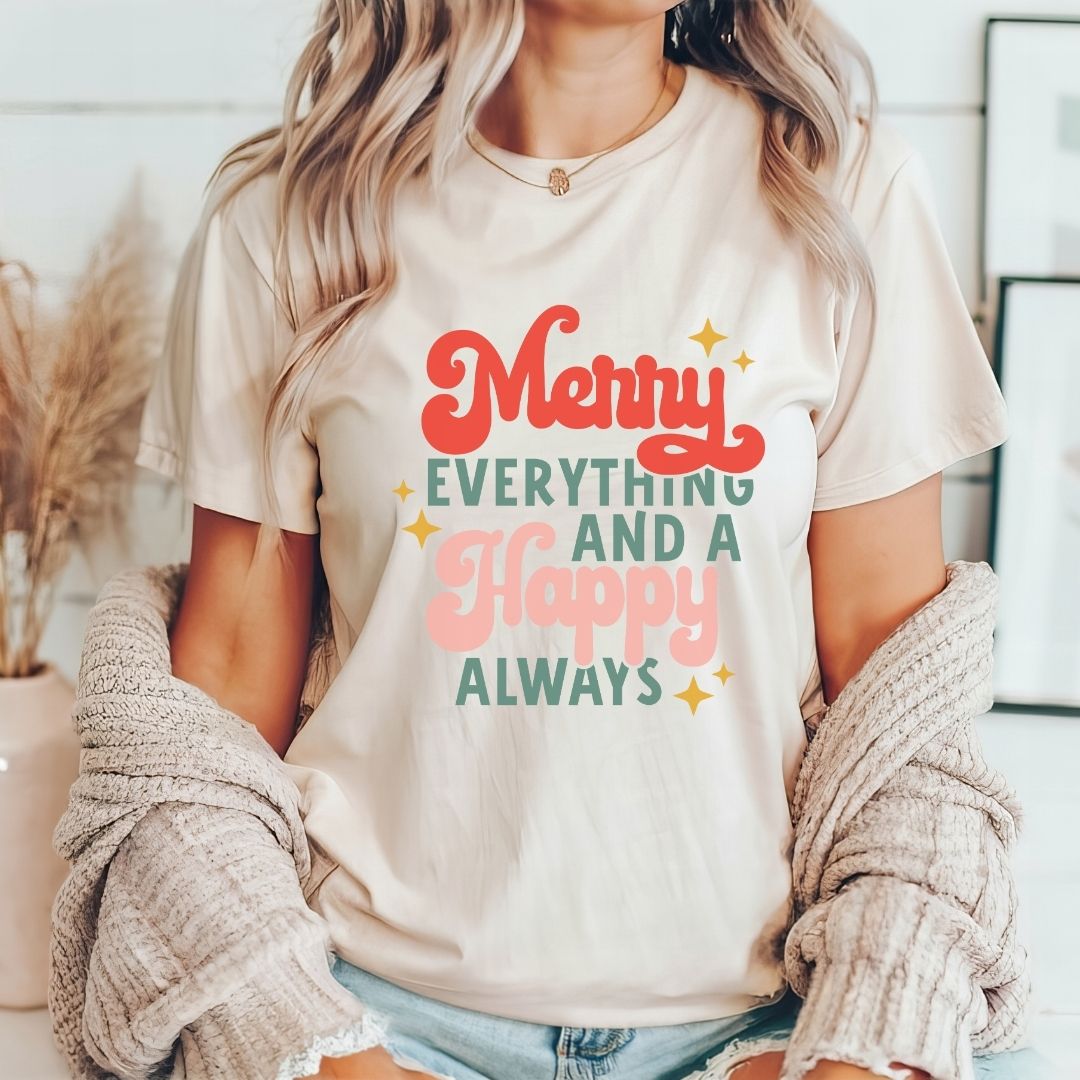 "Merry Everything and Happy Always" Teacher T-shirt - Teacher Care Crate - T-Shirt