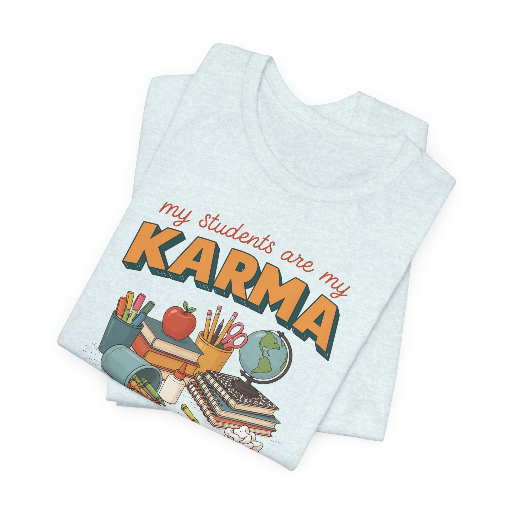 "My Students Are My Karma" Teacher T-shirt - Teacher Care Crate-T-Shirt