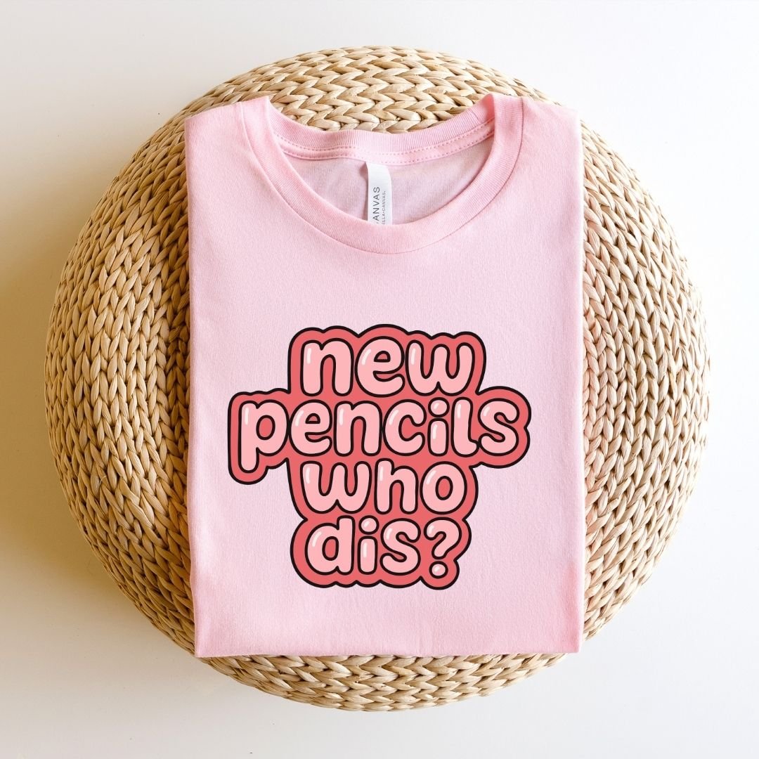 "New Pencils Who Dis" Funny Teacher T-shirt - Teacher Care Crate-T-Shirt