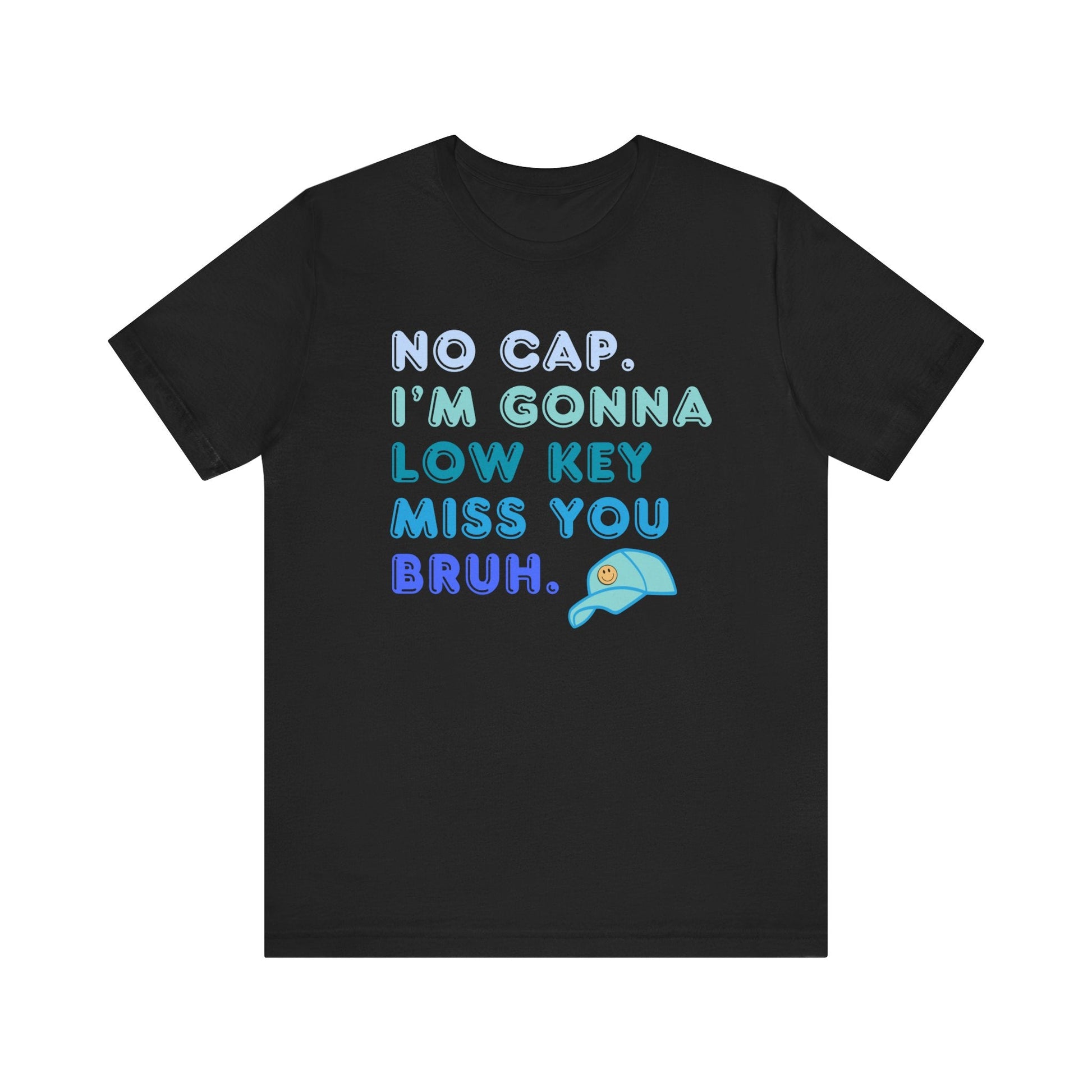 "No Cap, I'm Gonna Miss You" Teacher T-shirt - Teacher Care Crate - T-Shirt
