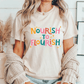 "Nourish To Flourish" Teacher T-shirt - Teacher Care Crate - T-Shirt