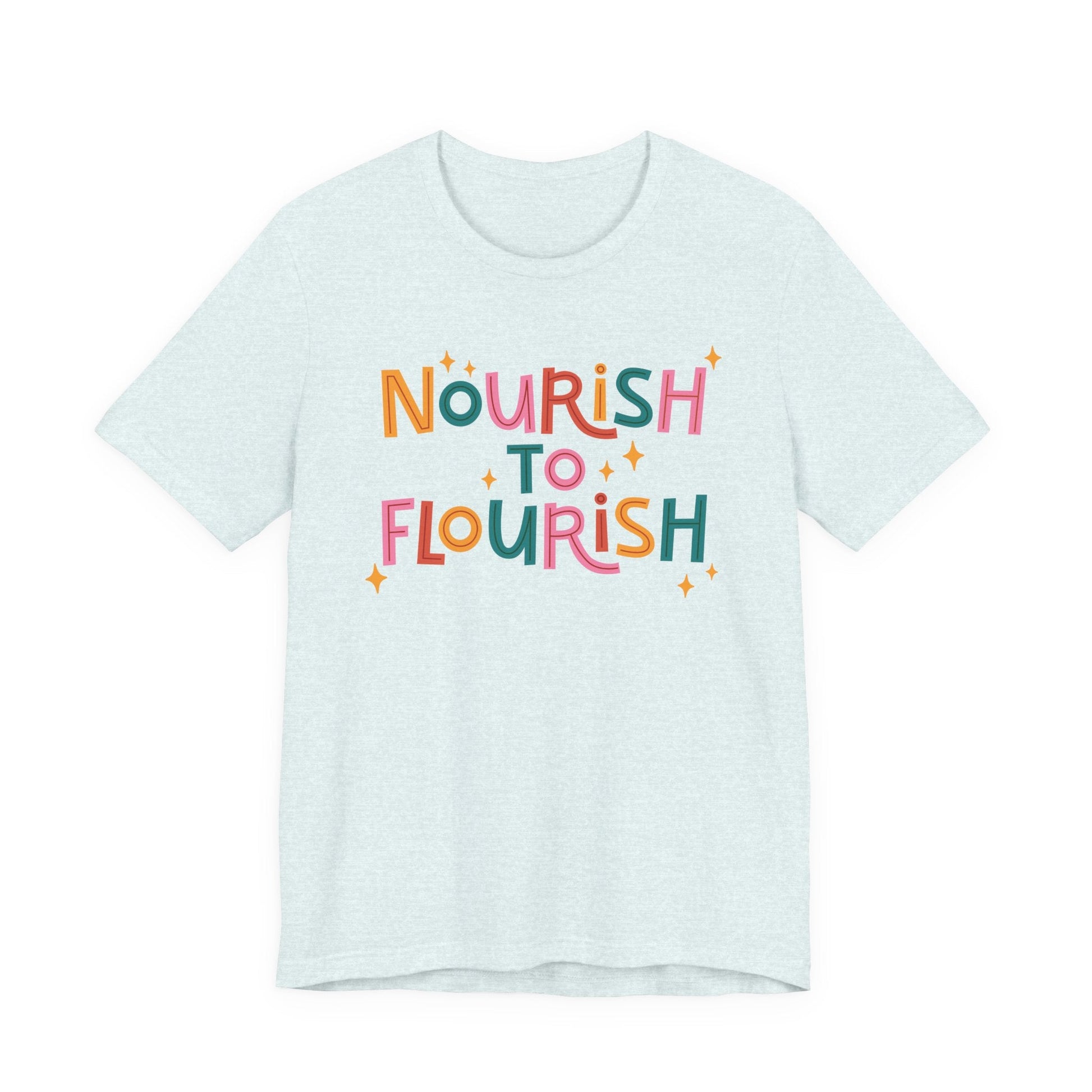 "Nourish To Flourish" Teacher T-shirt - Teacher Care Crate - T-Shirt
