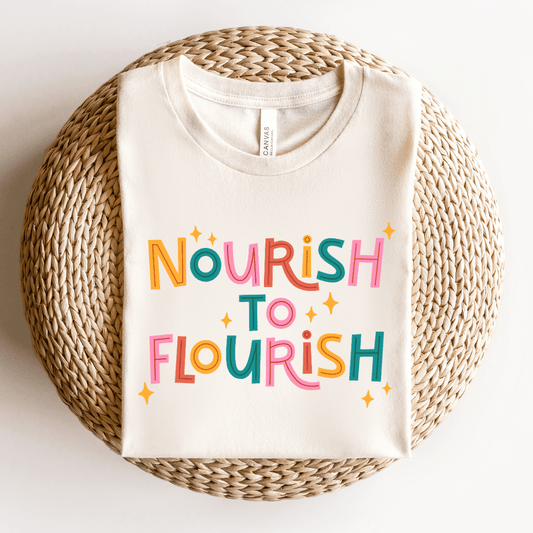 "Nourish To Flourish" Teacher T-shirt - Teacher Care Crate - T-Shirt
