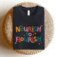 "Nourish To Flourish" Teacher T-shirt - Teacher Care Crate - T-Shirt