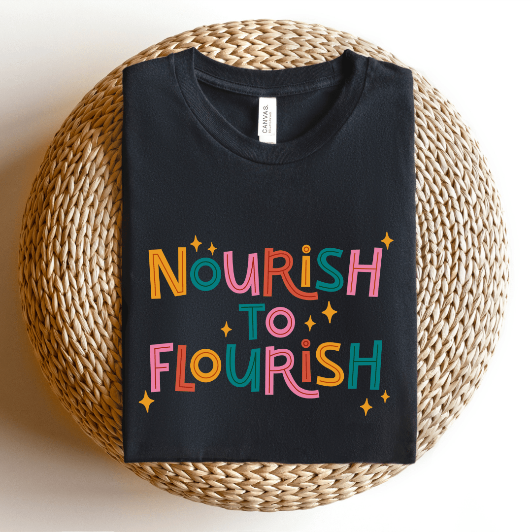 "Nourish To Flourish" Teacher T-shirt - Teacher Care Crate - T-Shirt