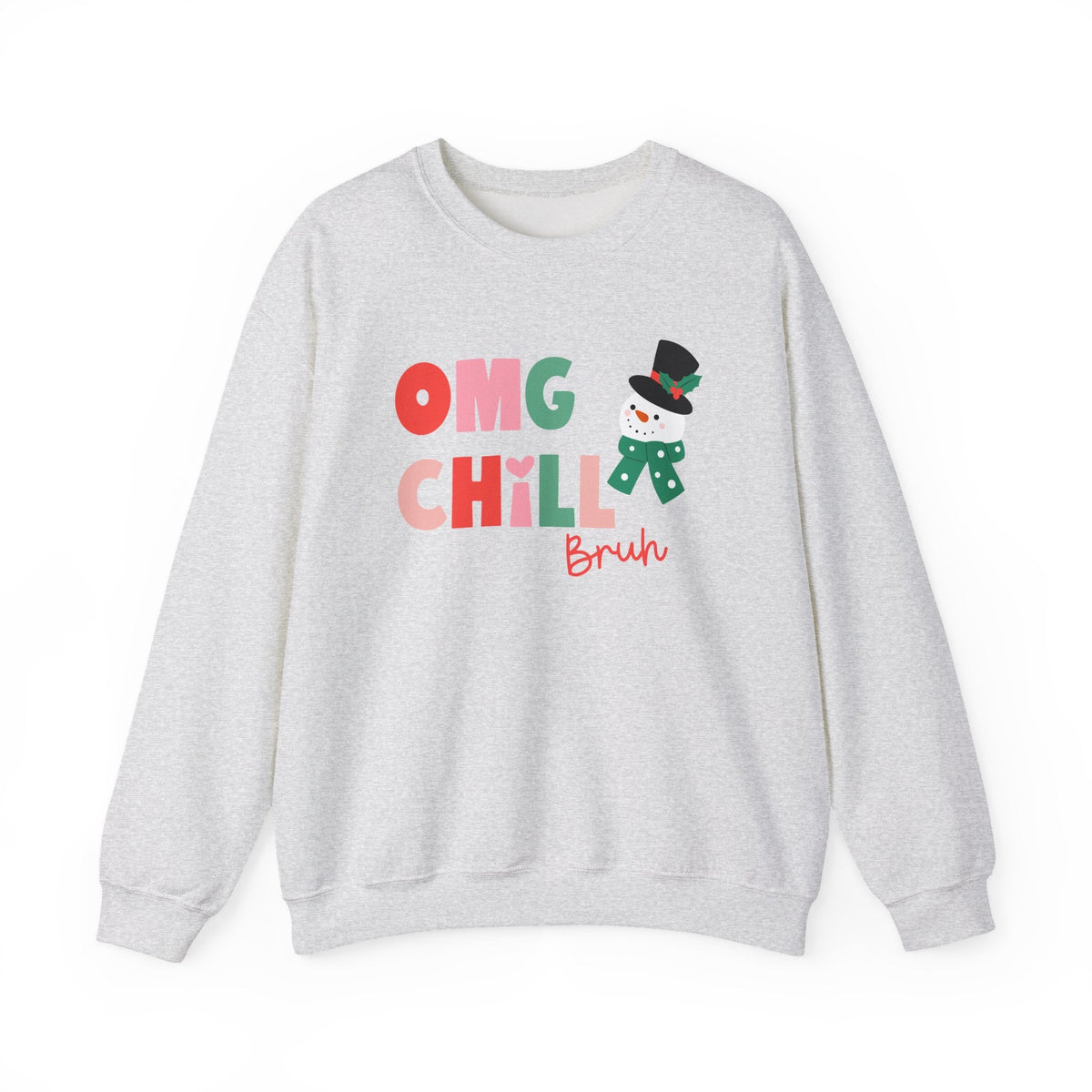 "OMG Chill Bruh" Holiday Teacher Sweatshirt - Teacher Care Crate-Sweatshirt
