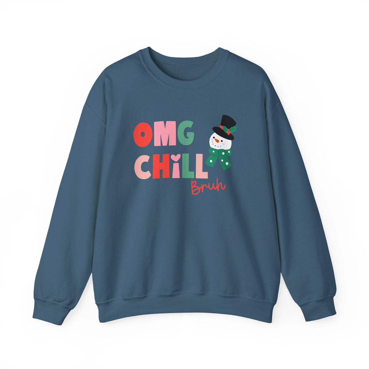 "OMG Chill Bruh" Holiday Teacher Sweatshirt - Teacher Care Crate-Sweatshirt