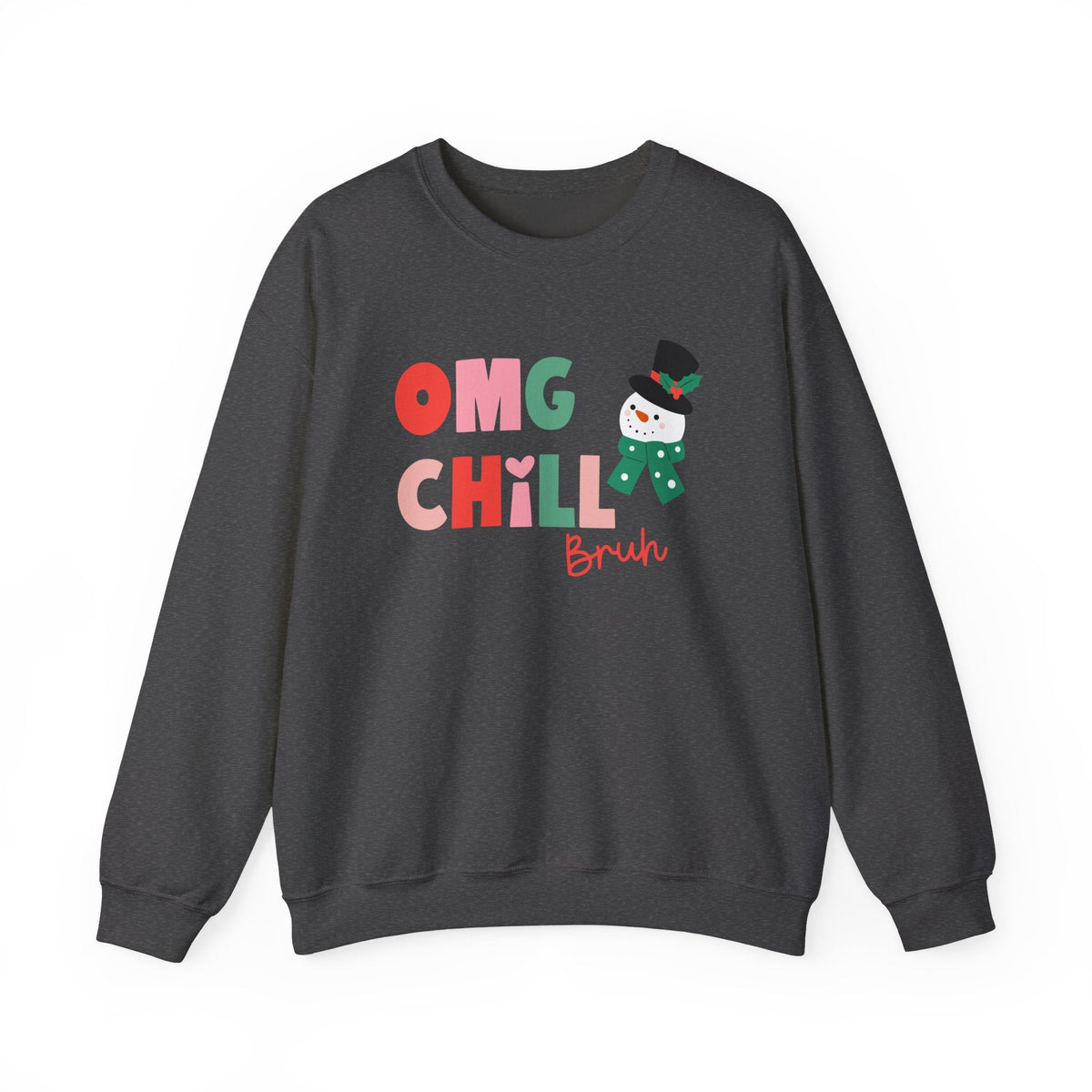 "OMG Chill Bruh" Holiday Teacher Sweatshirt - Teacher Care Crate-Sweatshirt