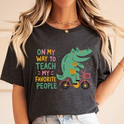 "On My Way To Teach My Favorite People" Alligator Teacher T-shirt - Teacher Care Crate-T-Shirt