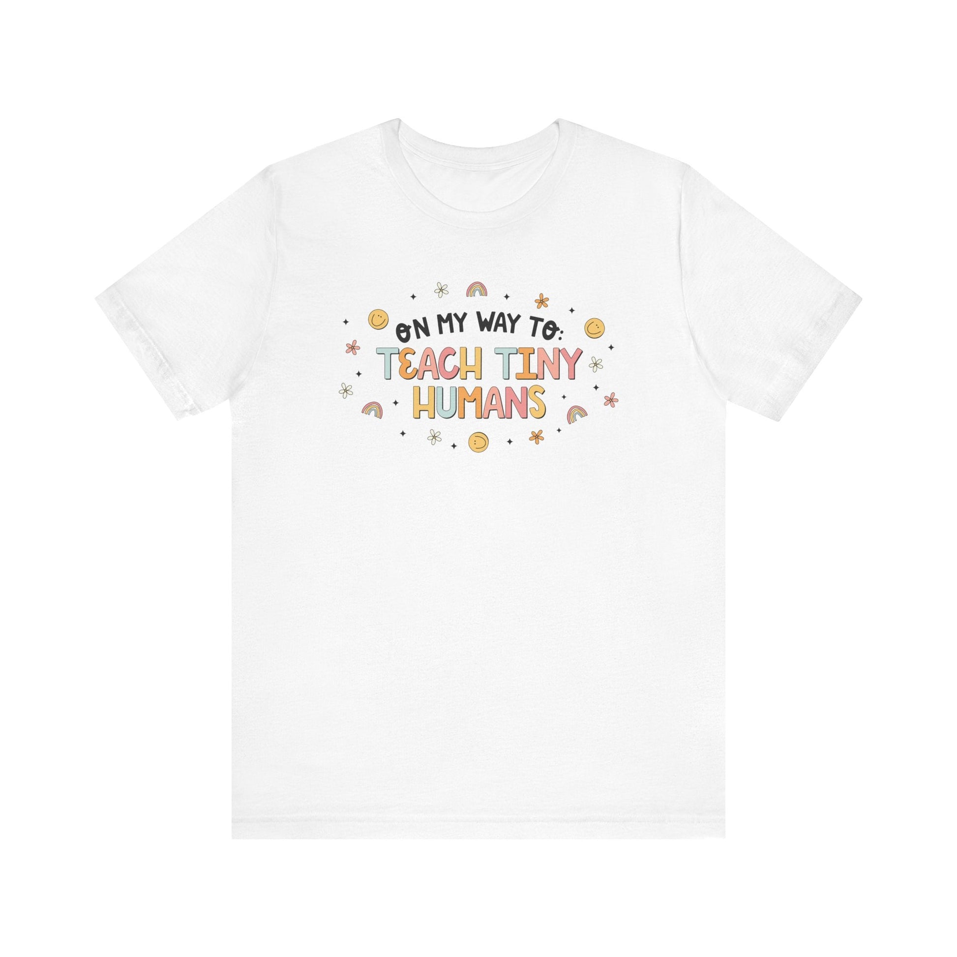 "On My Way to Teach Tiny Humans" Teacher T-shirt - Teacher Care Crate - T-Shirt