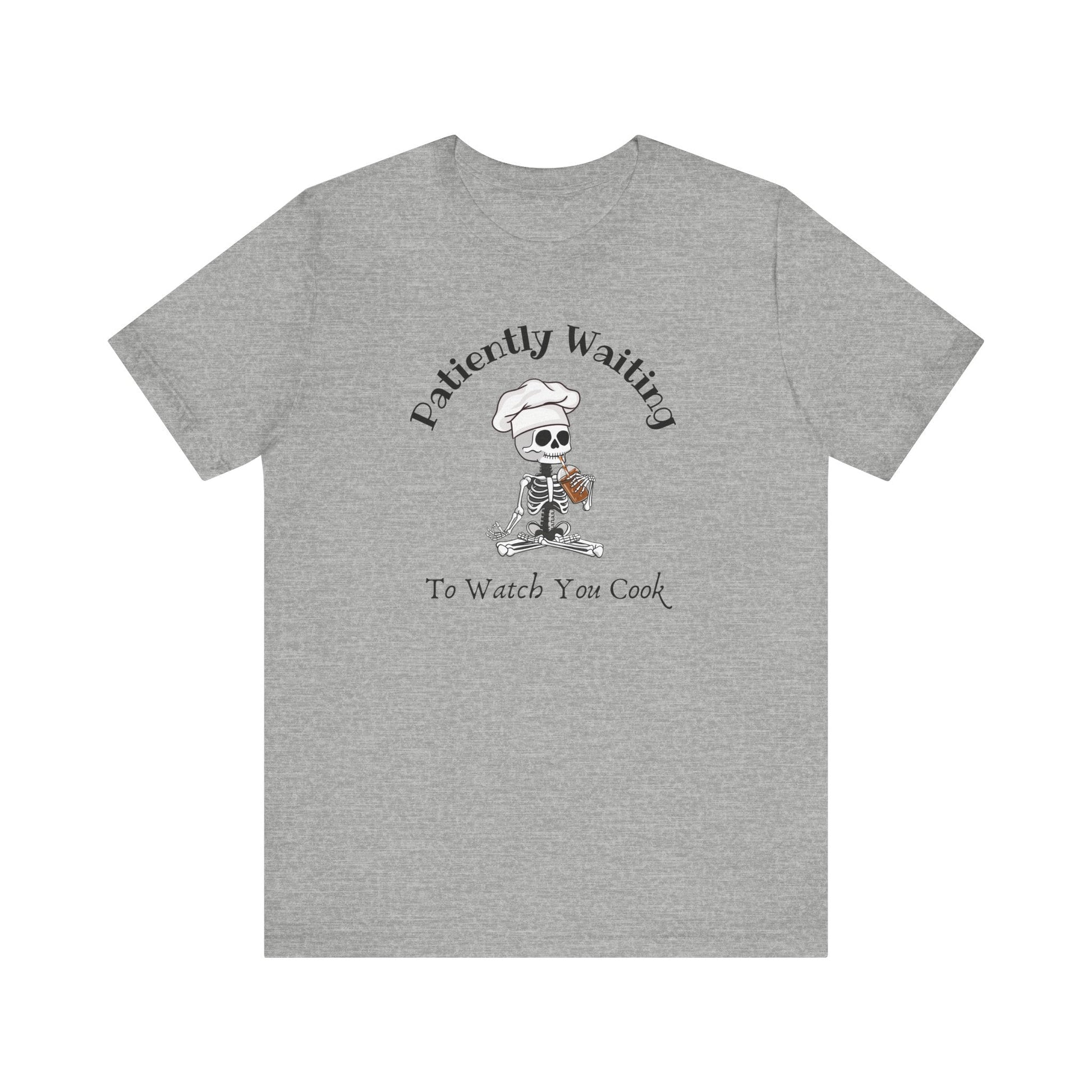 "Patiently Waiting to Watch You Cook" Teacher T-shirt - Teacher Care Crate - T-Shirt