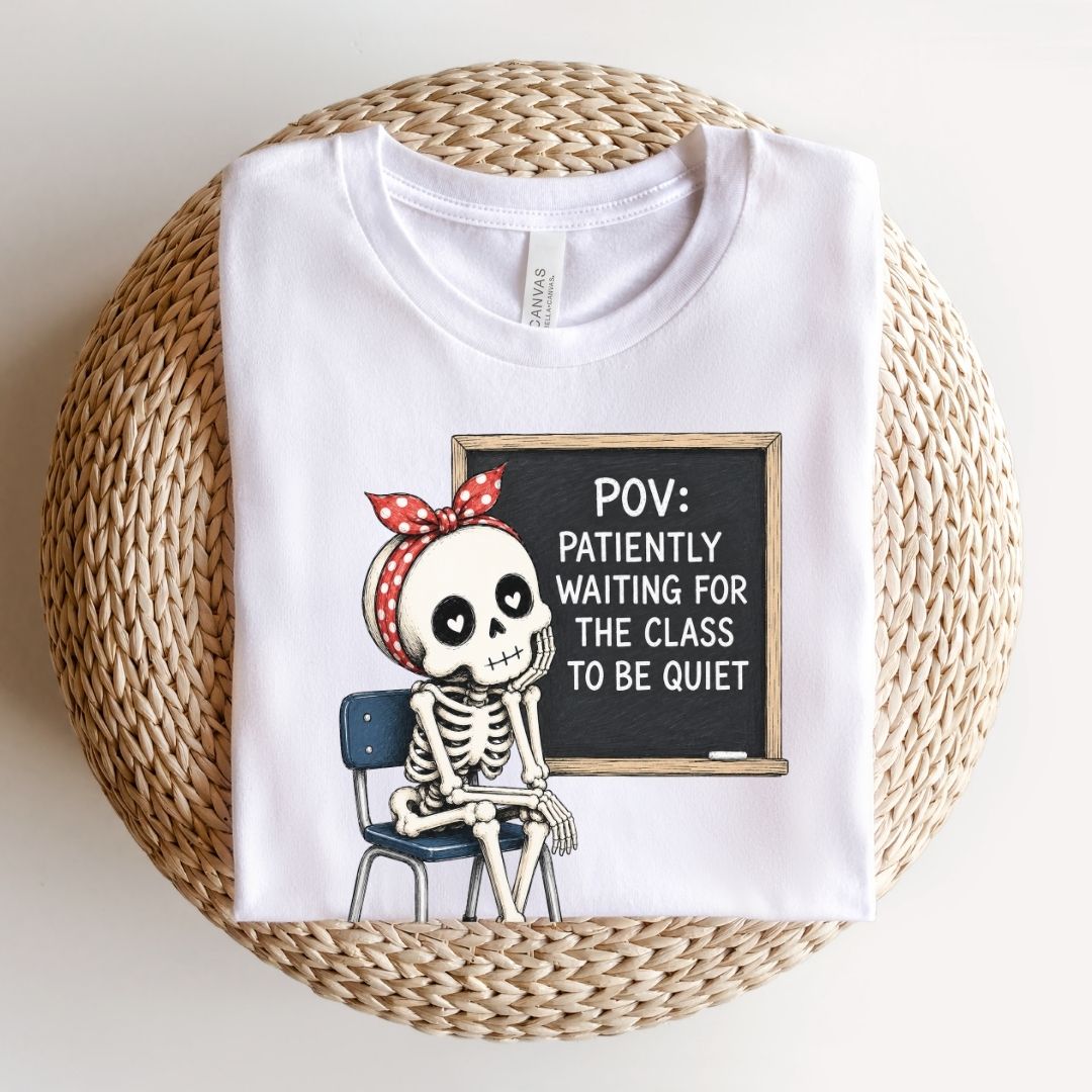 "POV: Patiently Waiting for the Class to be Quiet" Teacher T-shirt - Teacher Care Crate-T-Shirt