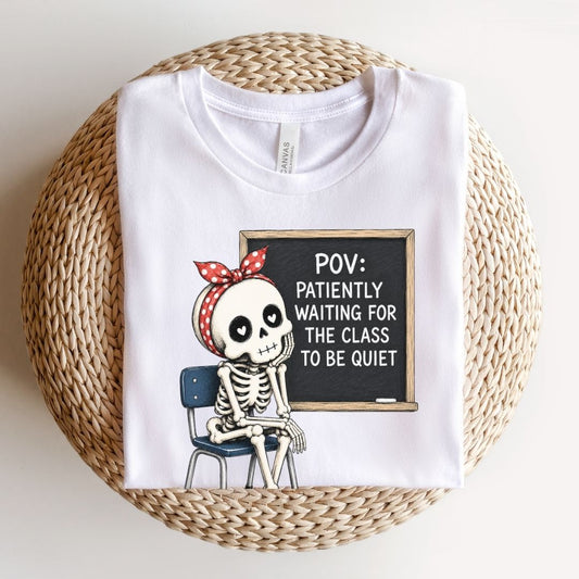 "POV: Patiently Waiting for the Class to be Quiet" Teacher T-shirt - Teacher Care Crate-T-Shirt
