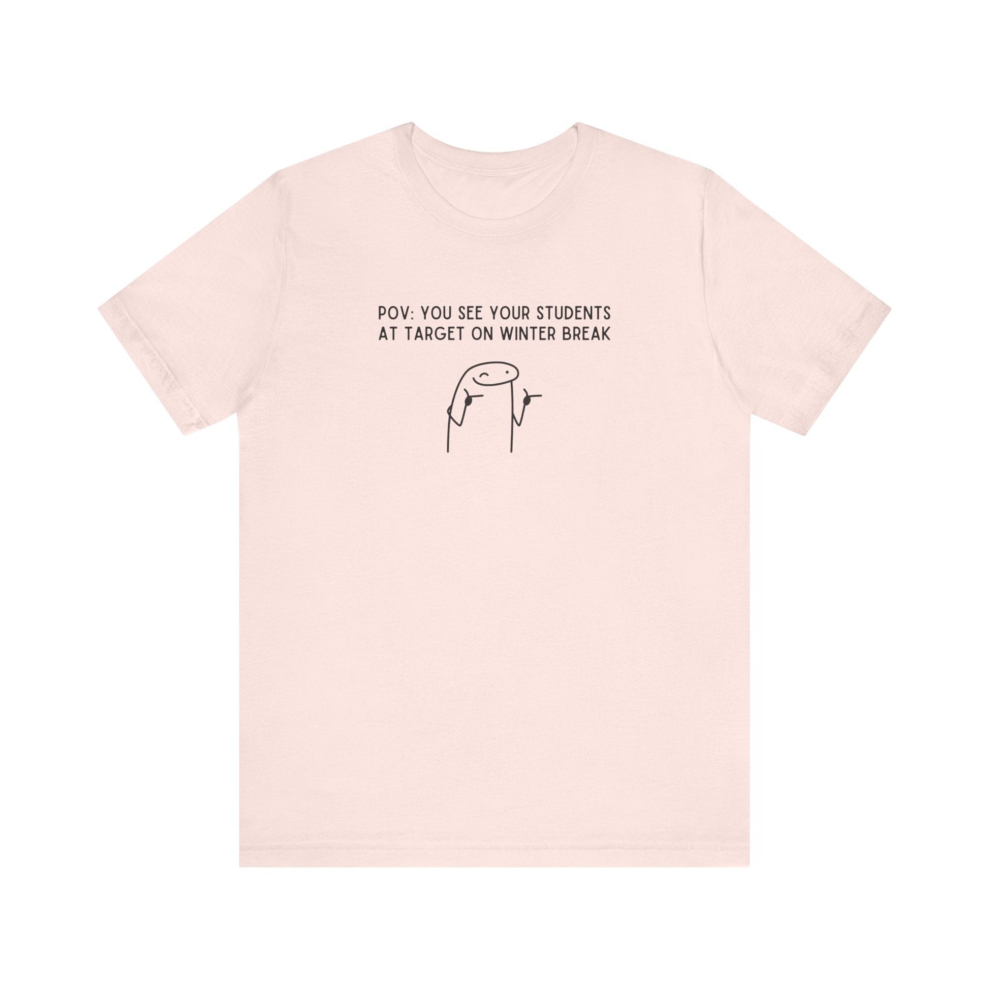 "POV: You See Your Student at Target on Winter Break" Teacher T-shirt - Teacher Care Crate - T-Shirt