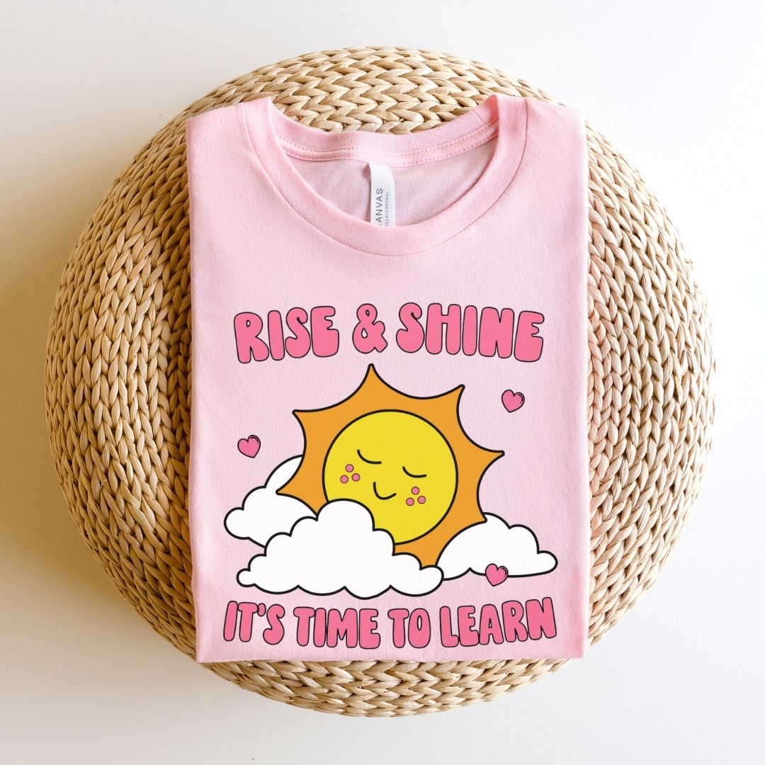 "Rise & Shine - It's Time to Learn" Teacher T-shirt - Teacher Care Crate - T-Shirt