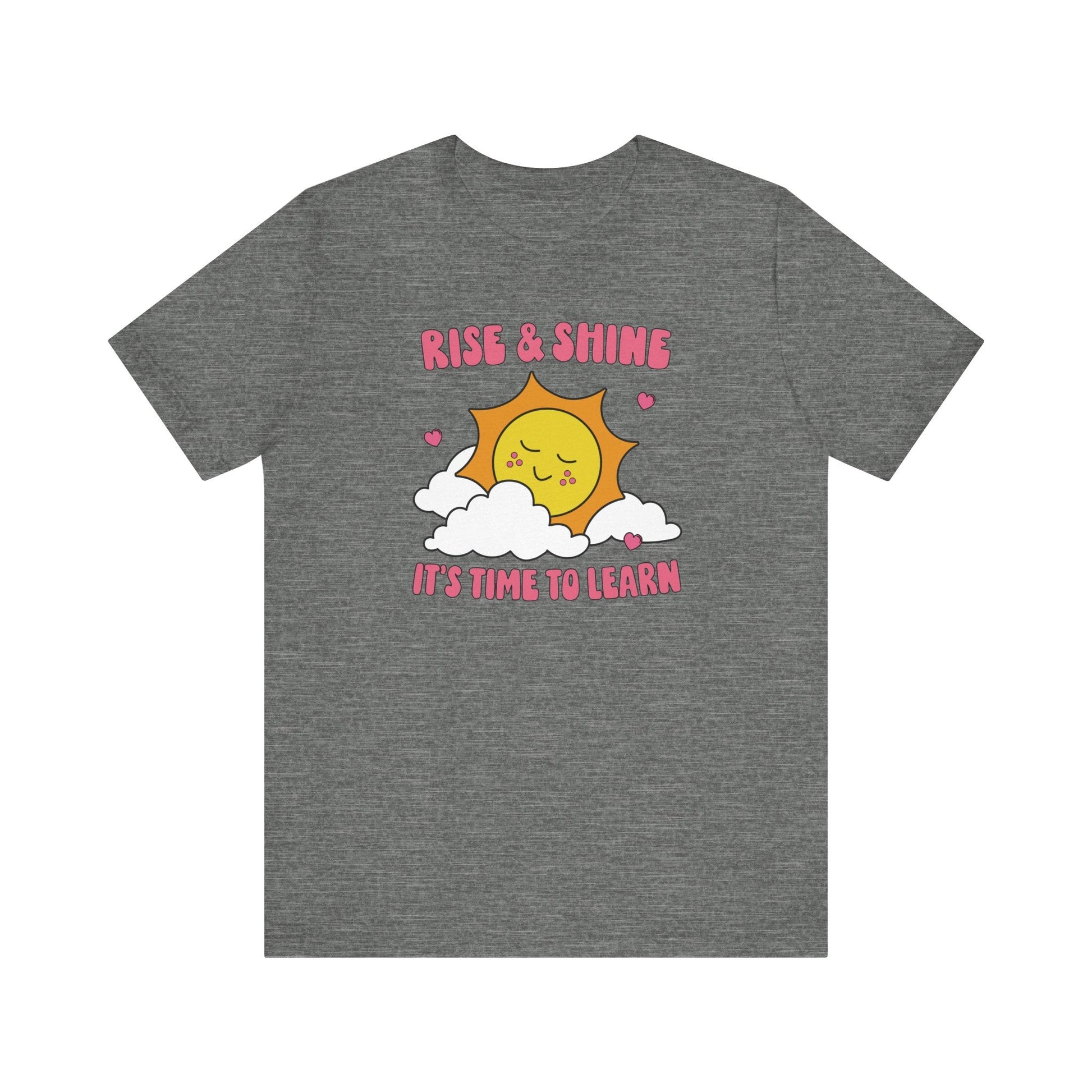 "Rise & Shine - It's Time to Learn" Teacher T-shirt - Teacher Care Crate - T-Shirt