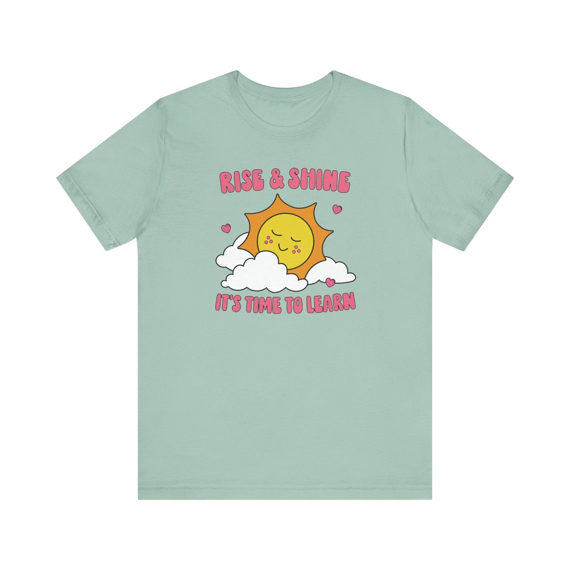 "Rise & Shine - It's Time to Learn" Teacher T-shirt - Teacher Care Crate - T-Shirt
