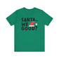 "Santa We Good?" Teacher T-shirt - Teacher Care Crate - T-Shirt