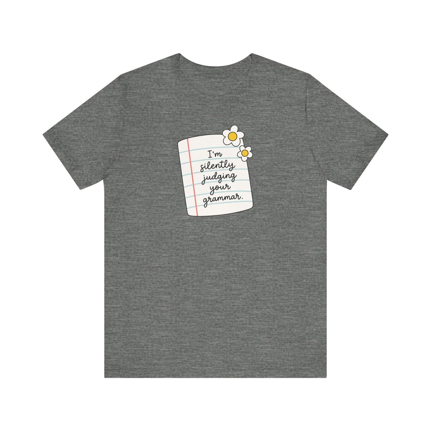 "Silently Judging Your Grammar" Teacher T-shirt - Teacher Care Crate-T-Shirt