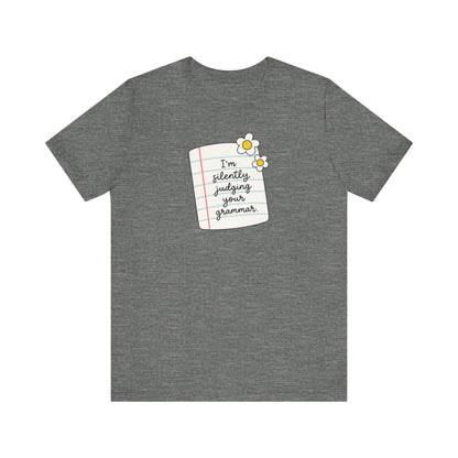 "Silently Judging Your Grammar" Teacher T-shirt - Teacher Care Crate-T-Shirt