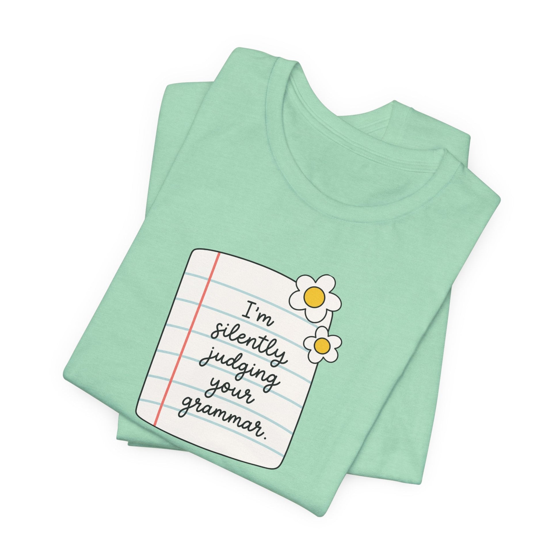 "Silently Judging Your Grammar" Teacher T-shirt - Teacher Care Crate-T-Shirt