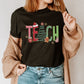 "TEACH" Festive Teacher T-shirt - Teacher Care Crate - T-Shirt