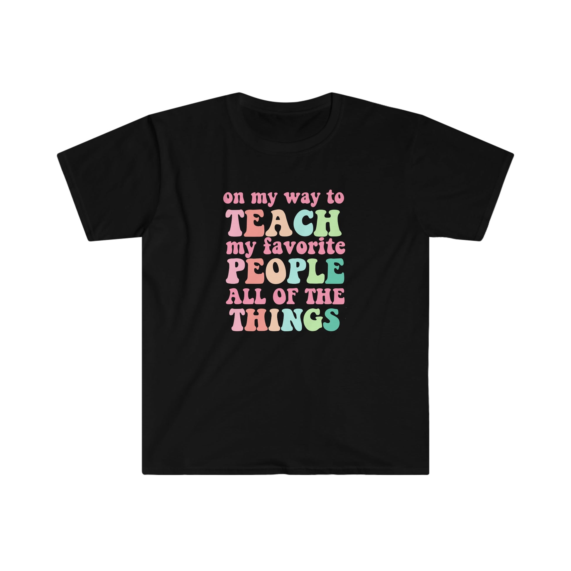 "Teach My Favorite People" Teacher T-shirt - Teacher Care Crate - T-Shirt