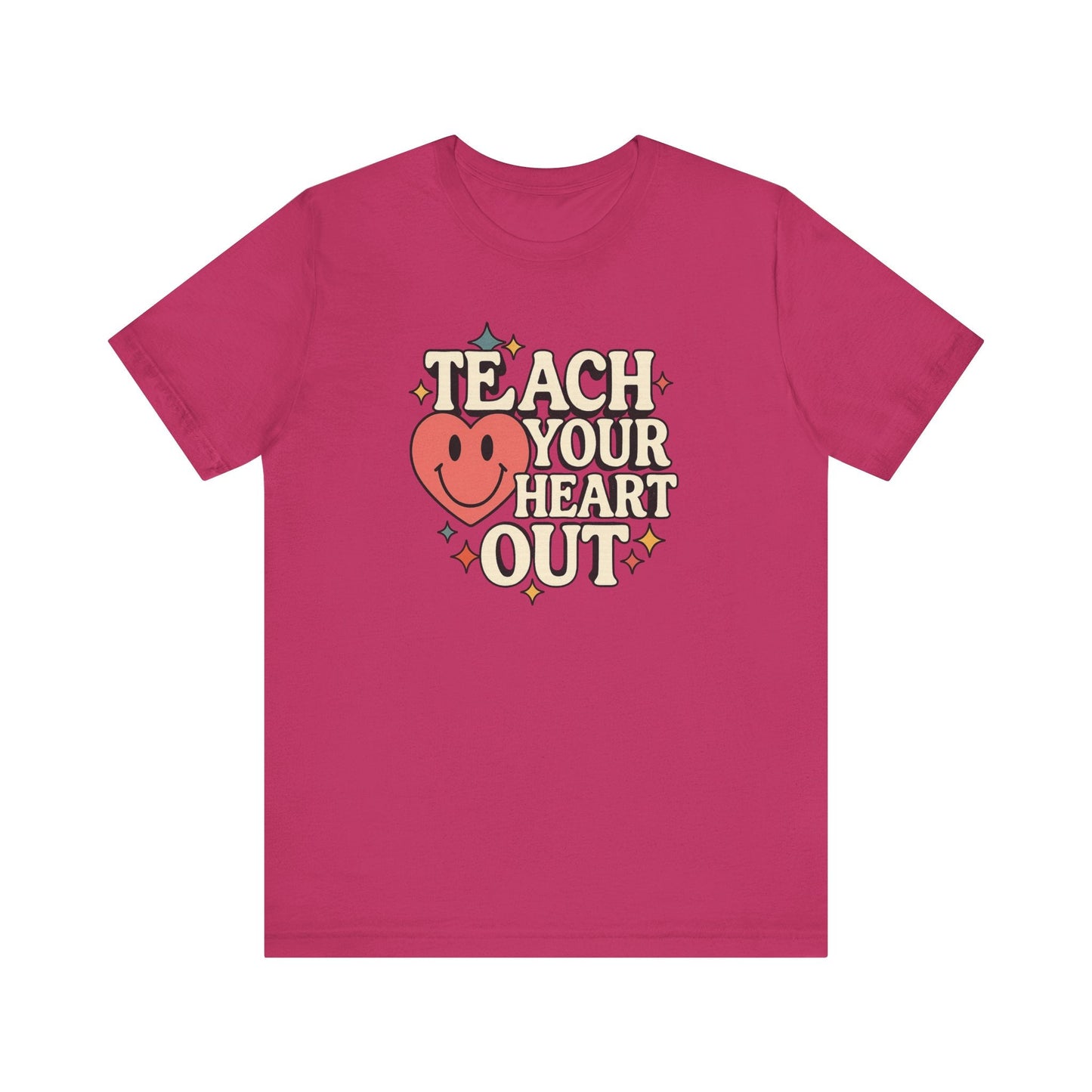 "Teach Your Heart Out" Teacher T-shirt - Teacher Care Crate - T-Shirt