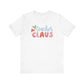 "Teacher Claus" Teacher T-shirt - Teacher Care Crate - T-Shirt