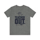 "Teacher Out" Mic Drop Teacher T-shirt - Teacher Care Crate - T-Shirt