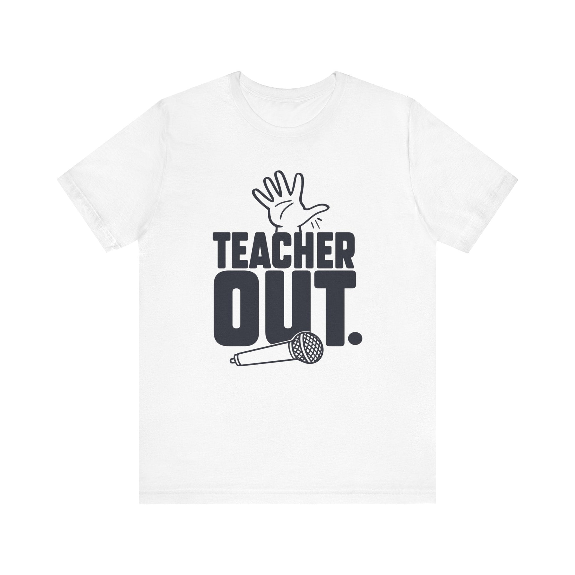 "Teacher Out" Mic Drop Teacher T-shirt - Teacher Care Crate - T-Shirt