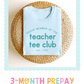 Teacher Tee Club 3 - Month - Teacher Care Crate - T-Shirt