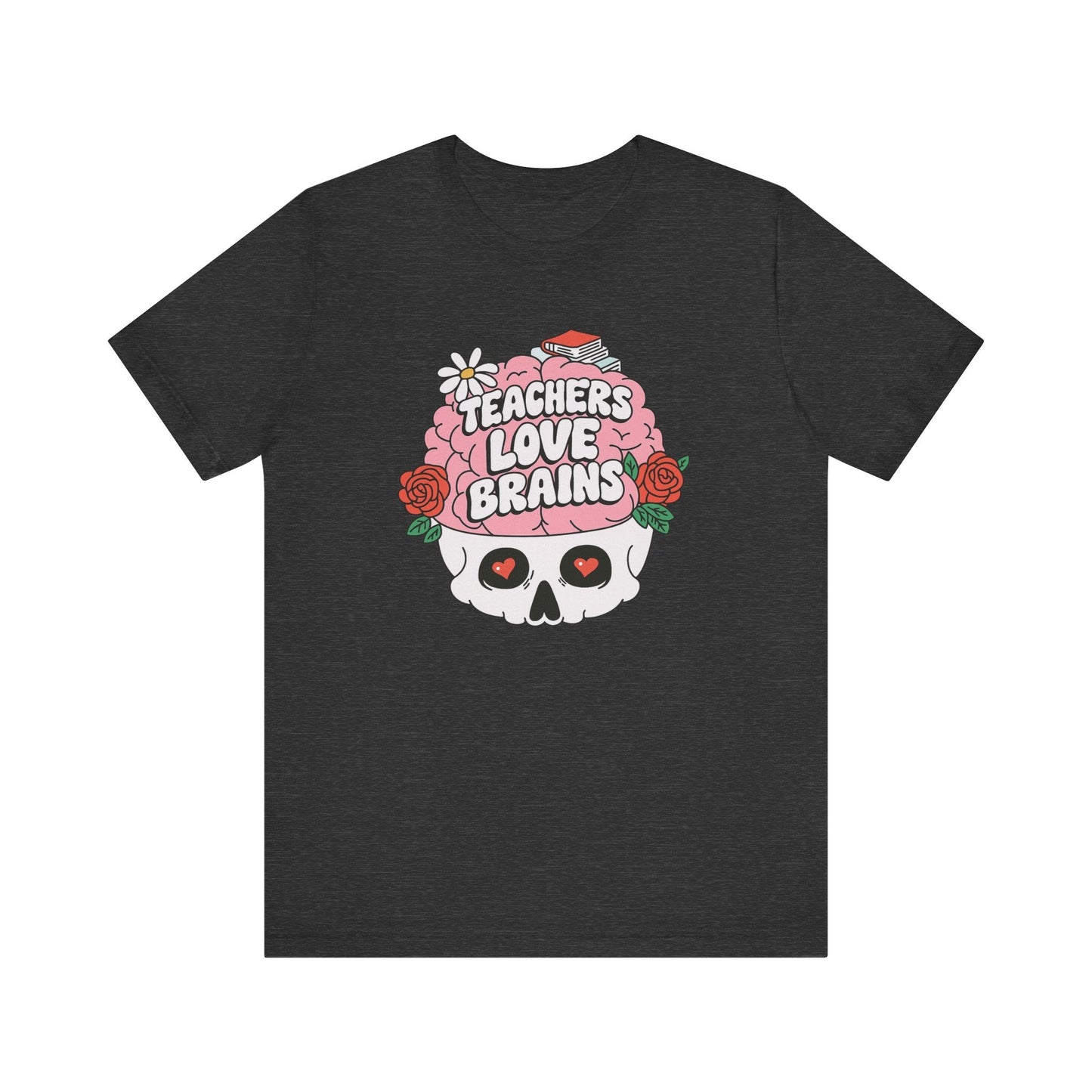 "Teachers Love Brains" Rosy Brain Teacher T-shirt - Teacher Care Crate - T-Shirt
