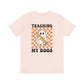 "Teaching My Boos" Teacher T-shirt - Teacher Care Crate - T-Shirt