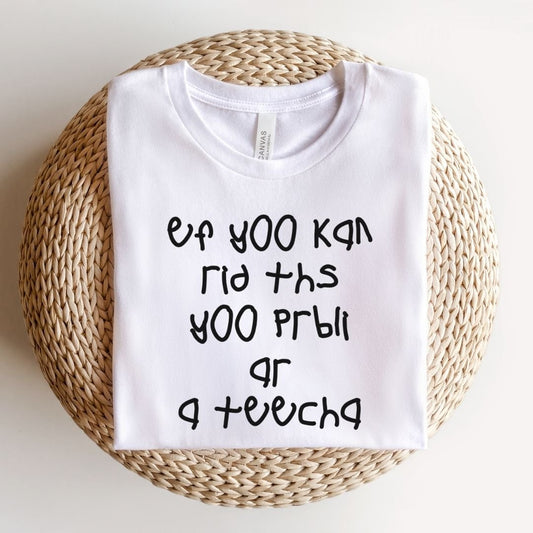"Teecha Can Read This" Funny Teacher T-shirt - Teacher Care Crate-T-Shirt