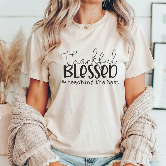 "Thankful, Blessed & Teaching The Best" Teacher T-shirt - Teacher Care Crate - T-Shirt