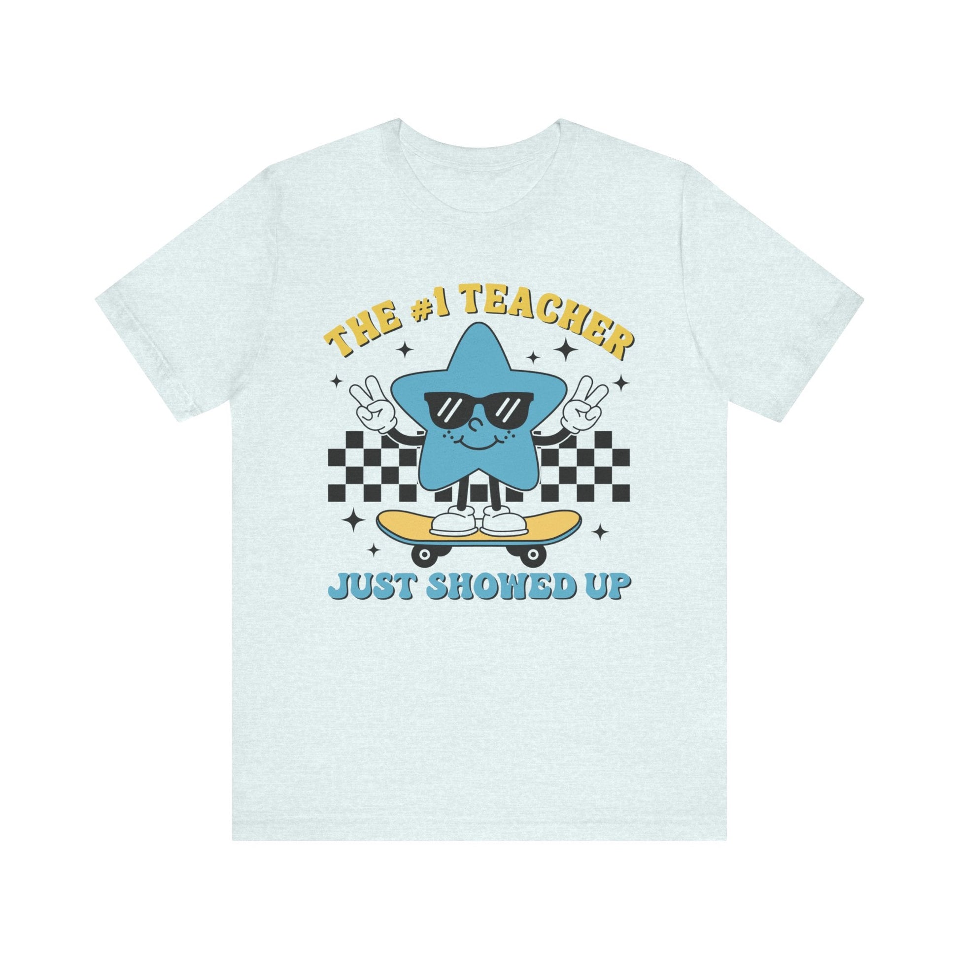 "The 1 Teacher Just Showed Up" Teacher T-shirt - Teacher Care Crate - T-Shirt