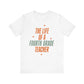 "The Life of a Fourth Grade Teacher" Swiftie Teacher T-shirt - Teacher Care Crate - T-Shirt