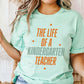 "The Life of a Kindergarten Teacher" Swiftie Teacher T-shirt - Teacher Care Crate - T-Shirt