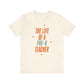 "The Life of a Pre - K Teacher" Swiftie Teacher T-shirt - Teacher Care Crate - T-Shirt