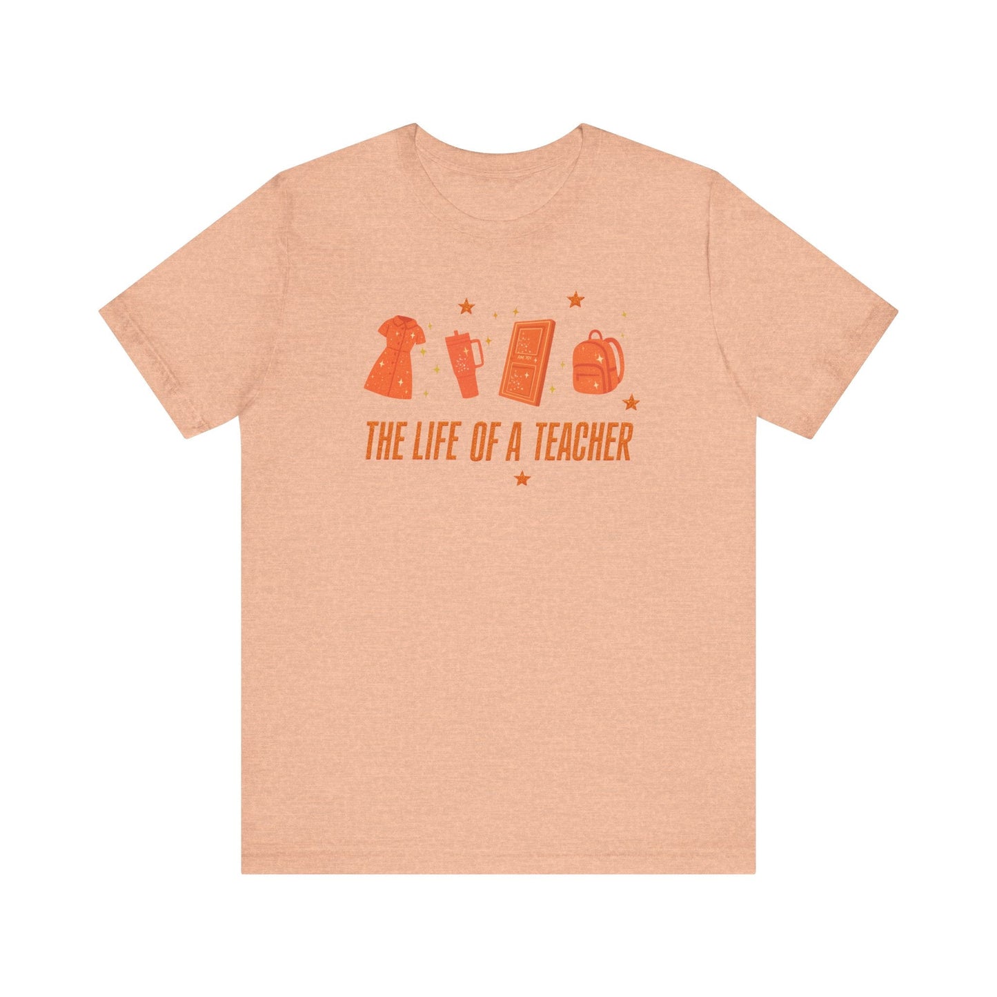 "The Life of a Teacher" Teacher Things T-shirt - Teacher Care Crate - T-Shirt