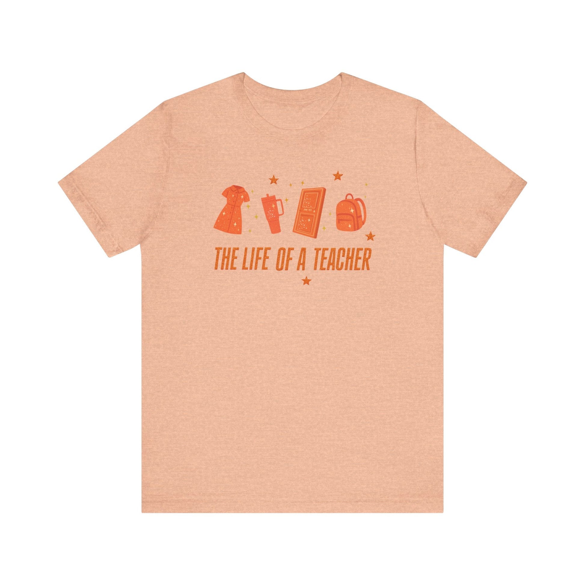 "The Life of a Teacher" Teacher Things T-shirt - Teacher Care Crate - T-Shirt