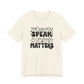 "The Way You Speak To Yourself Matters" Teacher T-shirt - Teacher Care Crate - T-Shirt